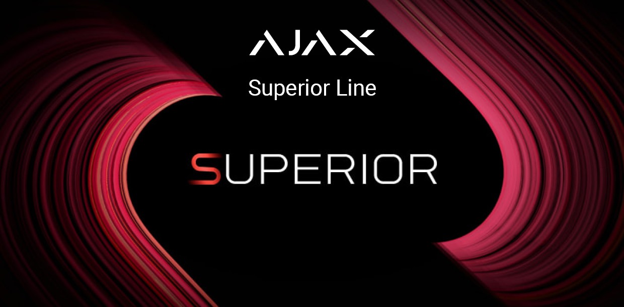The AJAX Superior Product Line (S-Line)